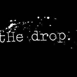 the drop