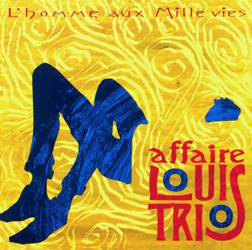 album affaire louis trio