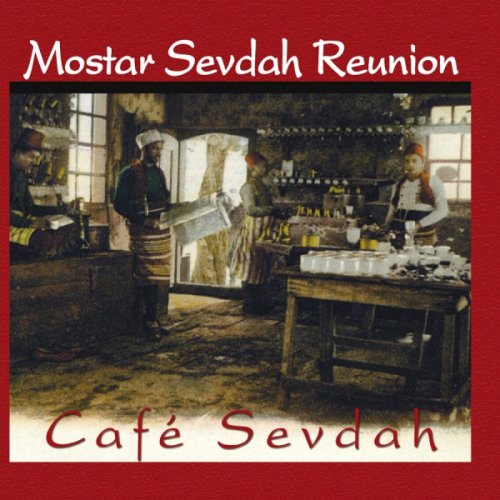 album mostar sevdah reunion